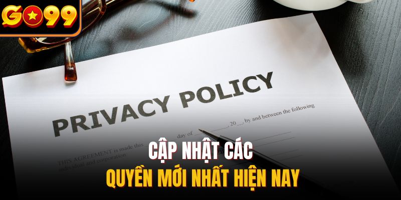 Cập nhật các quyền mới nhất hiện nay