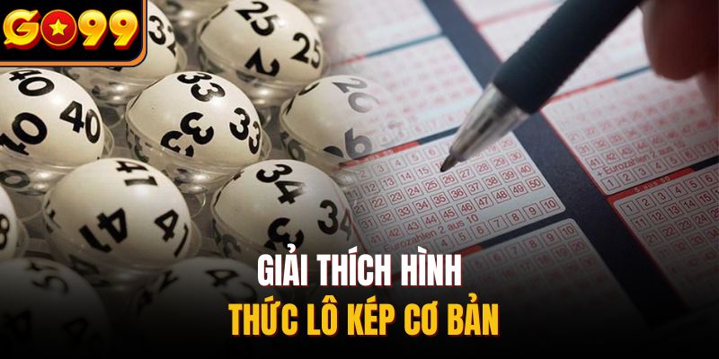 Giải thích hình thức lô kép cơ bản