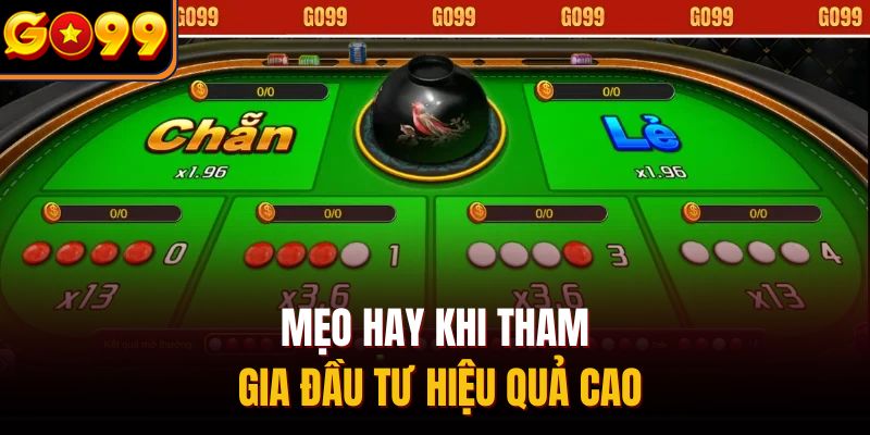 Mẹo hay khi tham gia đầu tư hiệu quả cao